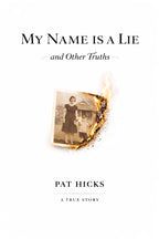 My Name is a Lie and Other Truths
